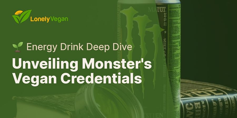 Unveiling Monster's Vegan Credentials - 🌱 Energy Drink Deep Dive